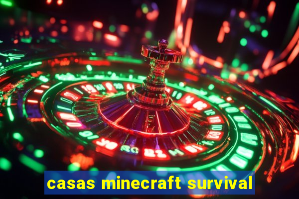 casas minecraft survival